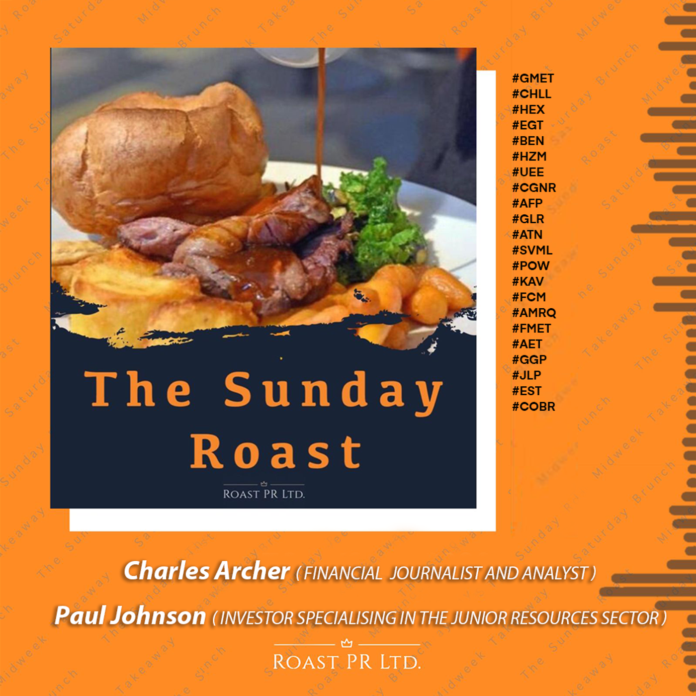 S8 Ep1: Sunday Roast featuring Paul Johnson, Investor & Charles Archer, long-term FTSE/AIM investor and financial analyst #GMET #CHLL #HEX #EGT #BEN #HZM #UEE #CGNR #AFP #GLR #ATN #SVML #POW #KAV #FCM #AMRQ #FMET #AET #GGP #JLP #EST #COBR episode artwork