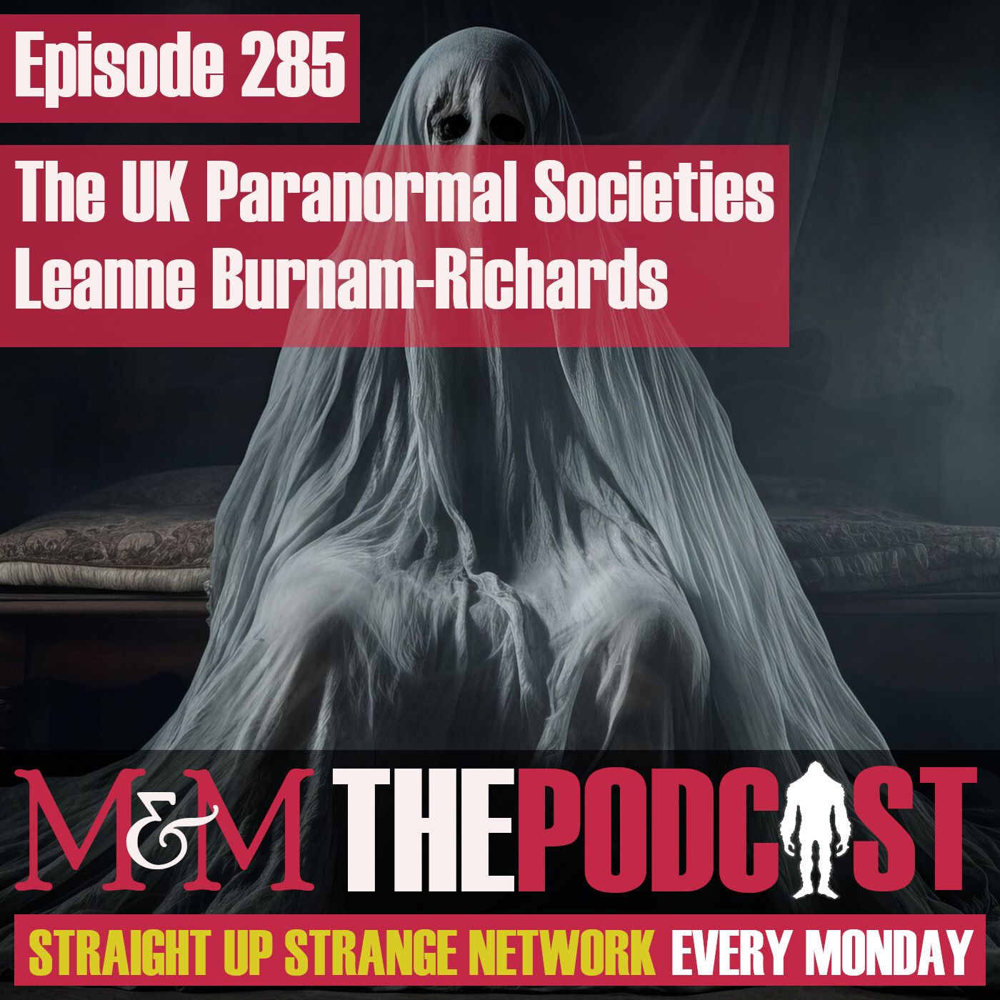 Mysteries and Monsters: Episode 285 UK Paranormal Societies Leanne Burnam-Richards