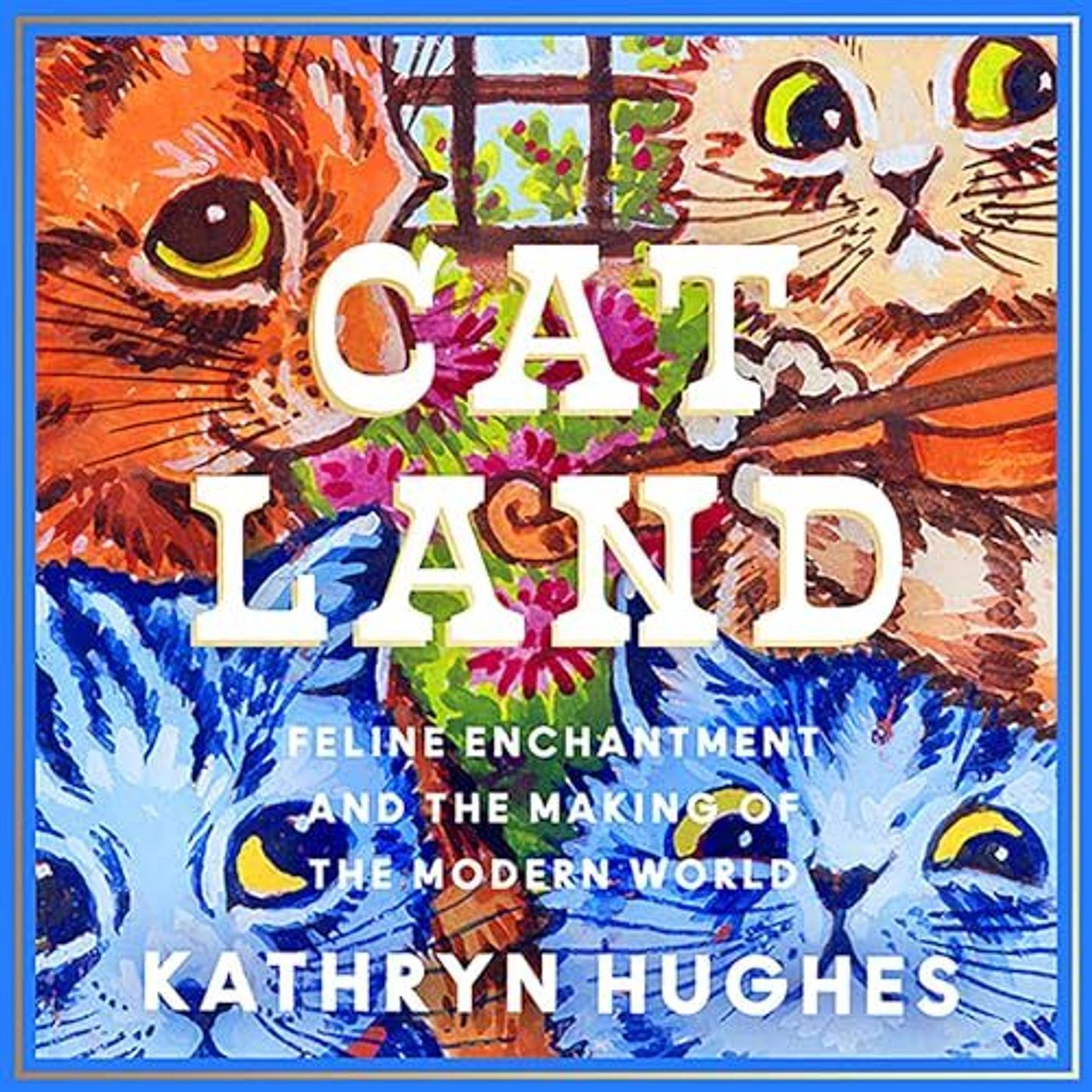 Kathryn Hughes: Catland