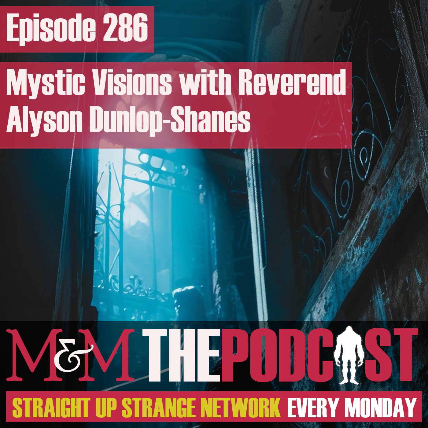 Mysteries and Monsters: Episode 286 Mystic Visions with Reverend Alyson Dunlop-Shanes