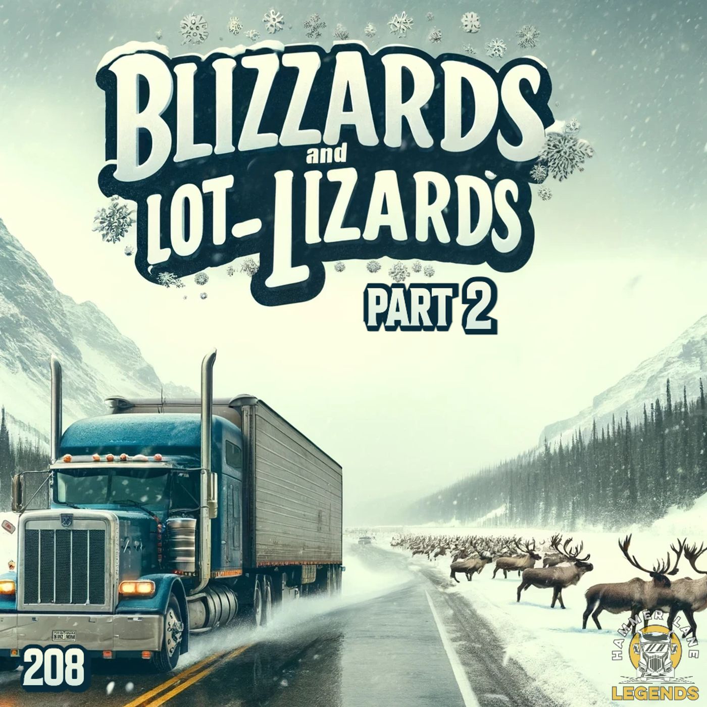 208: Blizzards and Lot Lizards | Pt. 2