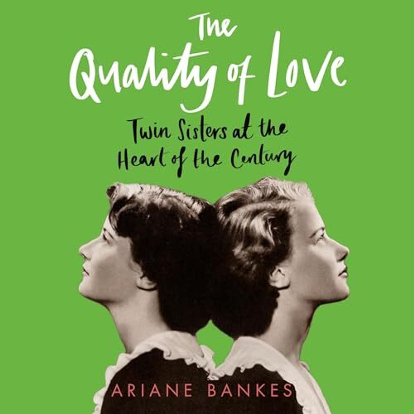 Ariane Bankes: The Quality of Love