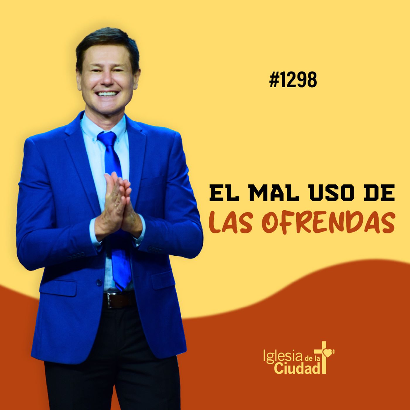 320: El mal uso de las ofrendas 5/5/2024 #1298 episode artwork