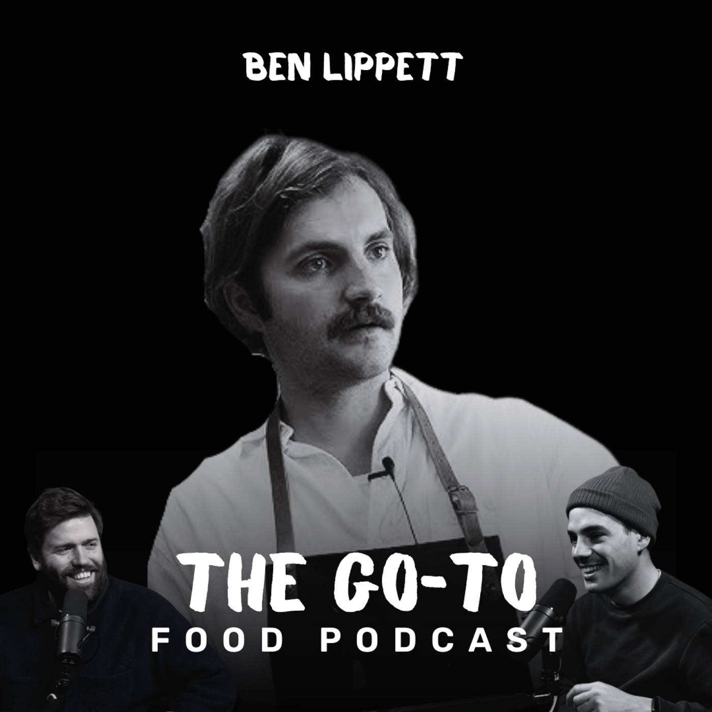 17: Ben Lippett - How He Became The Most Recognisable Face In Food, Dodging Police in NY & Why He's Decided To Finally Leave MOB!