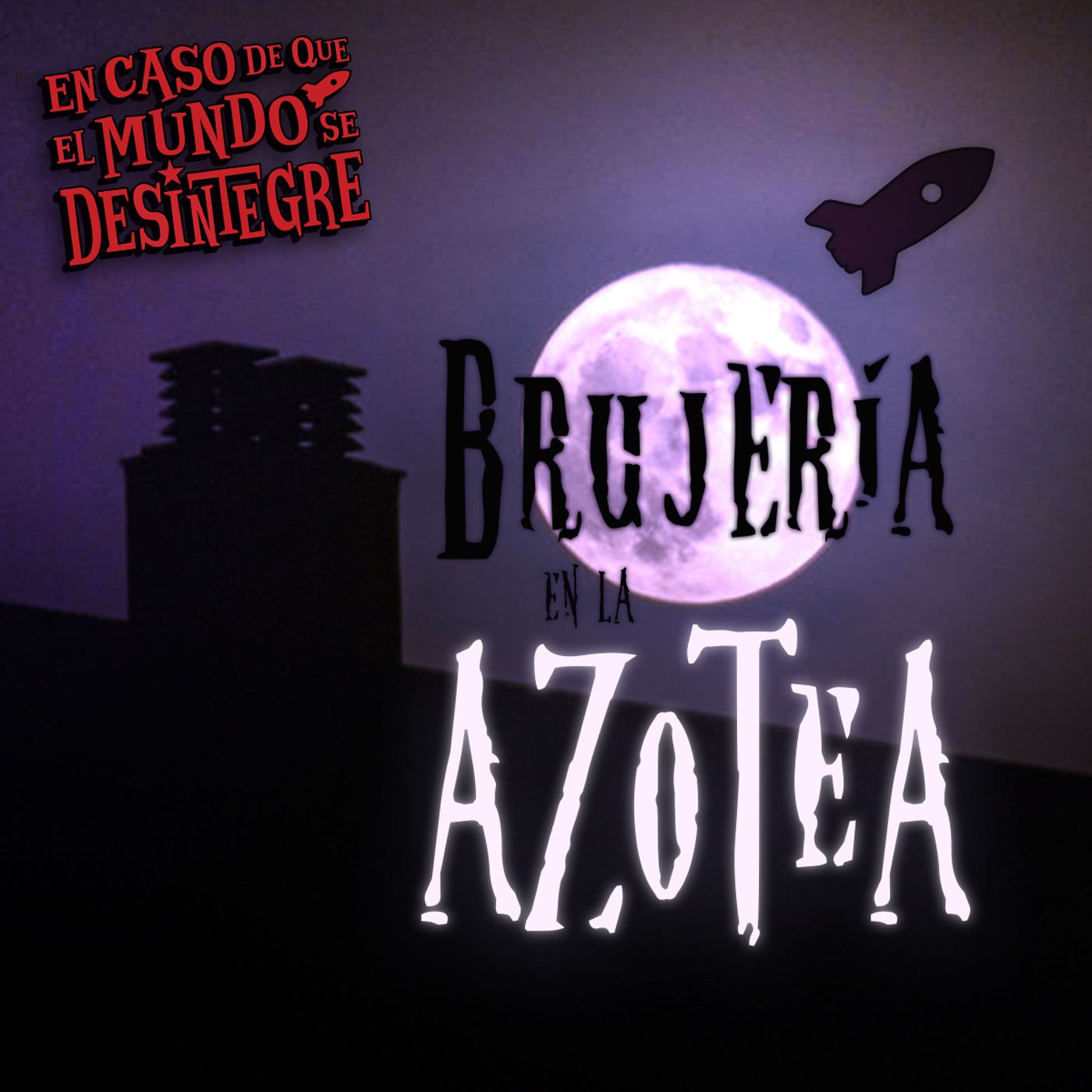 S26 Ep5779: Brujería En La Azotea
