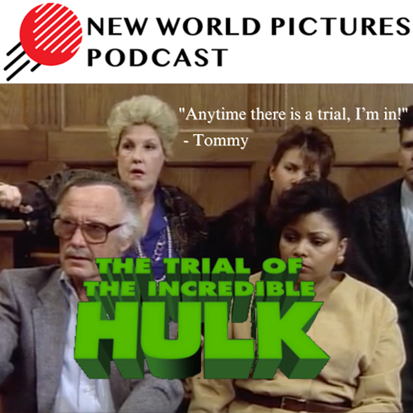 Ep. 120: Trial of the Incredible Hulk featuring Tommy Bechtold