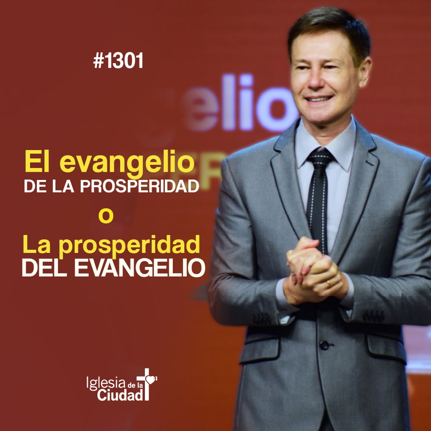 326: El evangelio de la prosperidad o la prosperidad del evangelio - 26/5/2024 - #1301 episode artwork