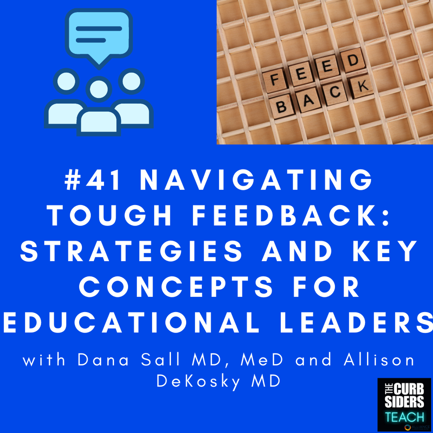 42: #41 Navigating Tough-to-Metabolize Feedback: Strategies and Key Concepts for Educational Leaders With Dana Sall MD, MeD and Allison DeKosky MD