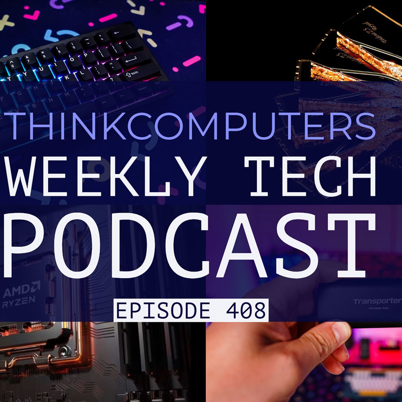 ThinkComputers Podcast #408 - Computex Predictions, 60% HEAVY Keyboard, New Gaming Handhelds & More!