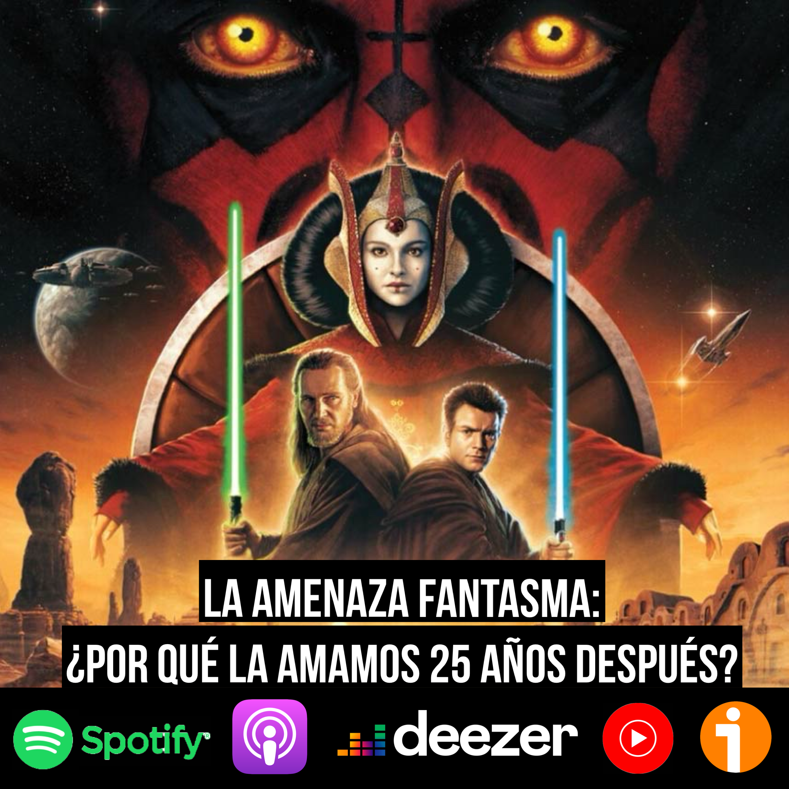 S9 Ep11: Star Wars Episodio I: por qué la amamos 25 años después