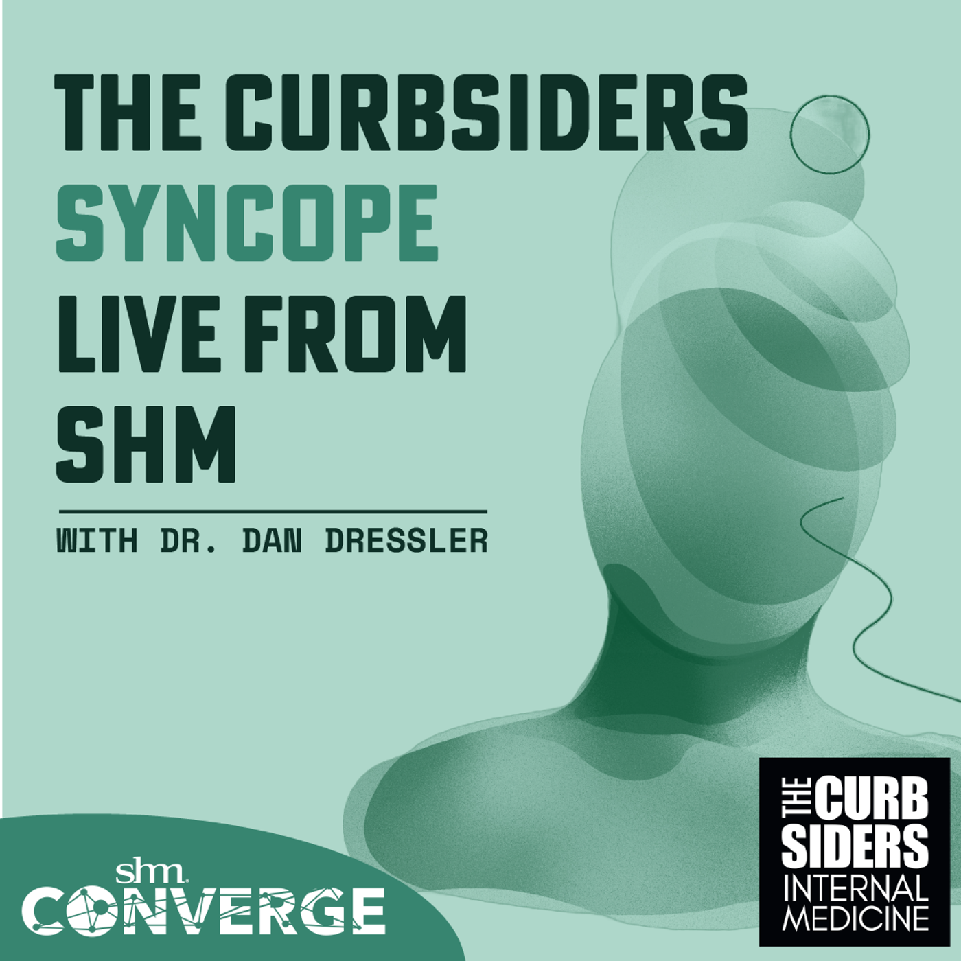 #442 Syncope: Live from SHM #Converge24 with Dr. Dan Dressler