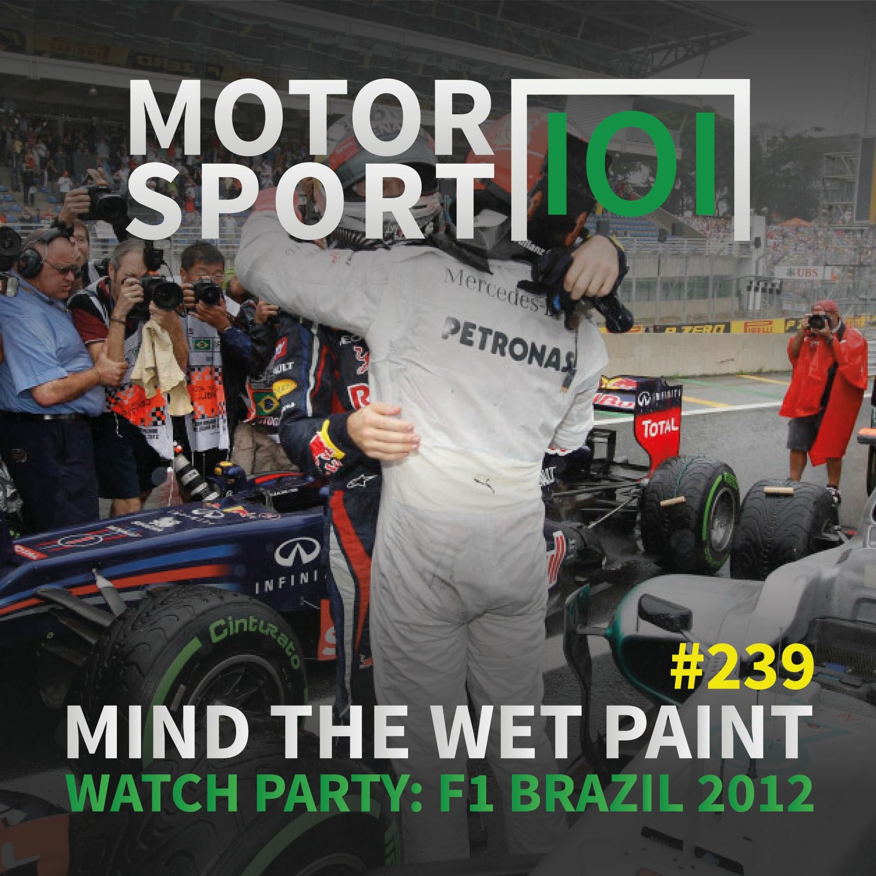 Episode #239: Mind The Wet Paint (Watch Party: F1 Brazil 2012) episode artwork