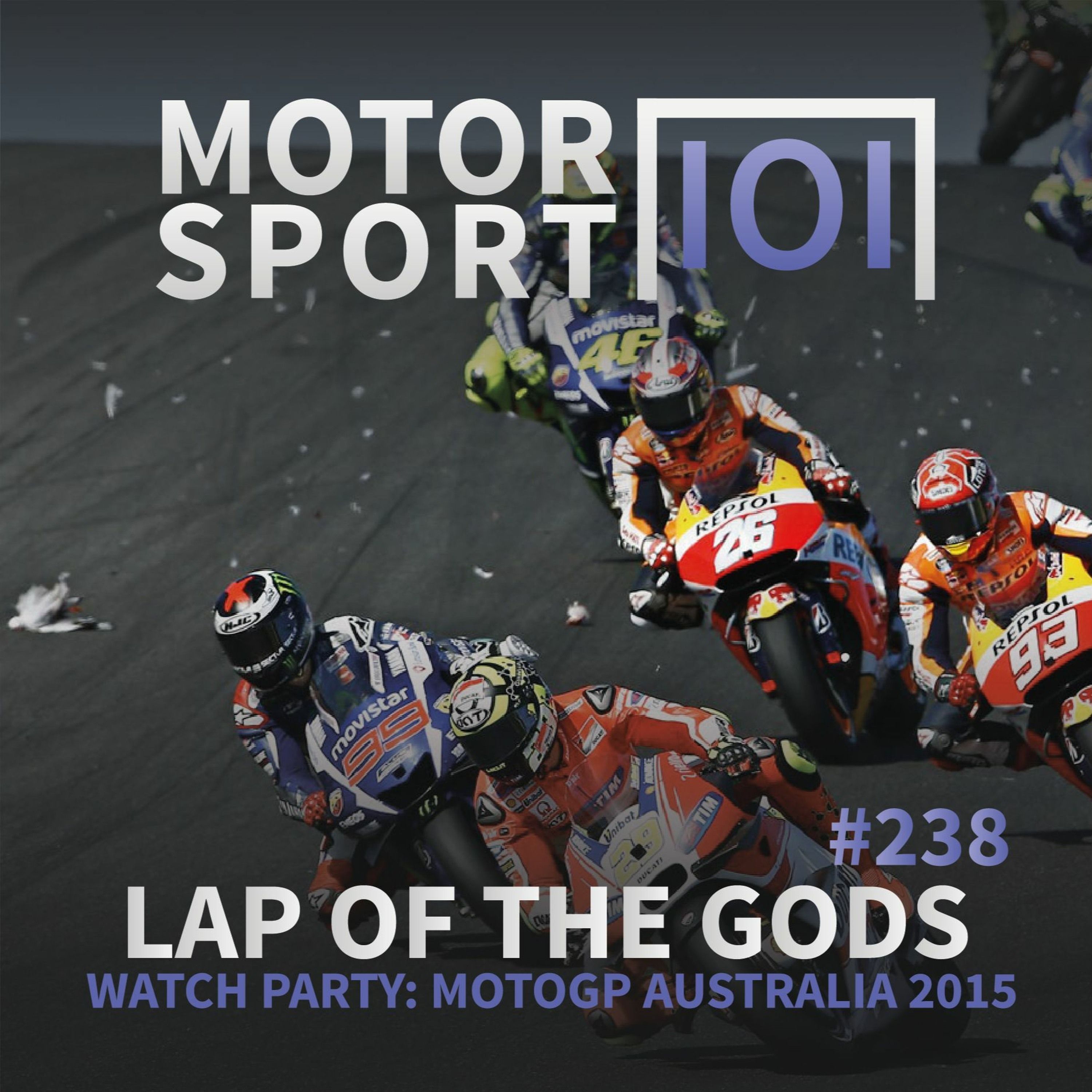 Episode #238: Lap Of The Gods (Watch Party: MotoGP AUS 2015) episode artwork