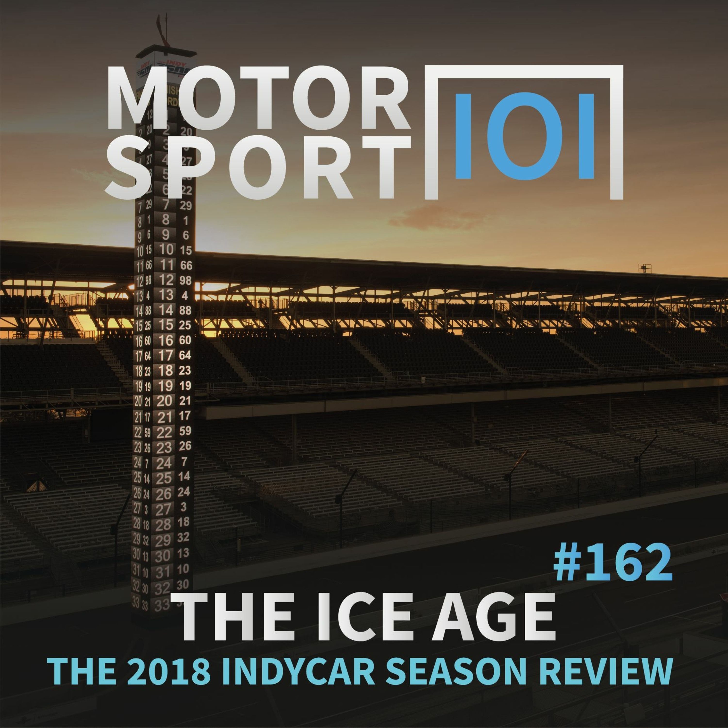 Episode #162: The Ice Age (2018 IndyCar Season Review) episode artwork