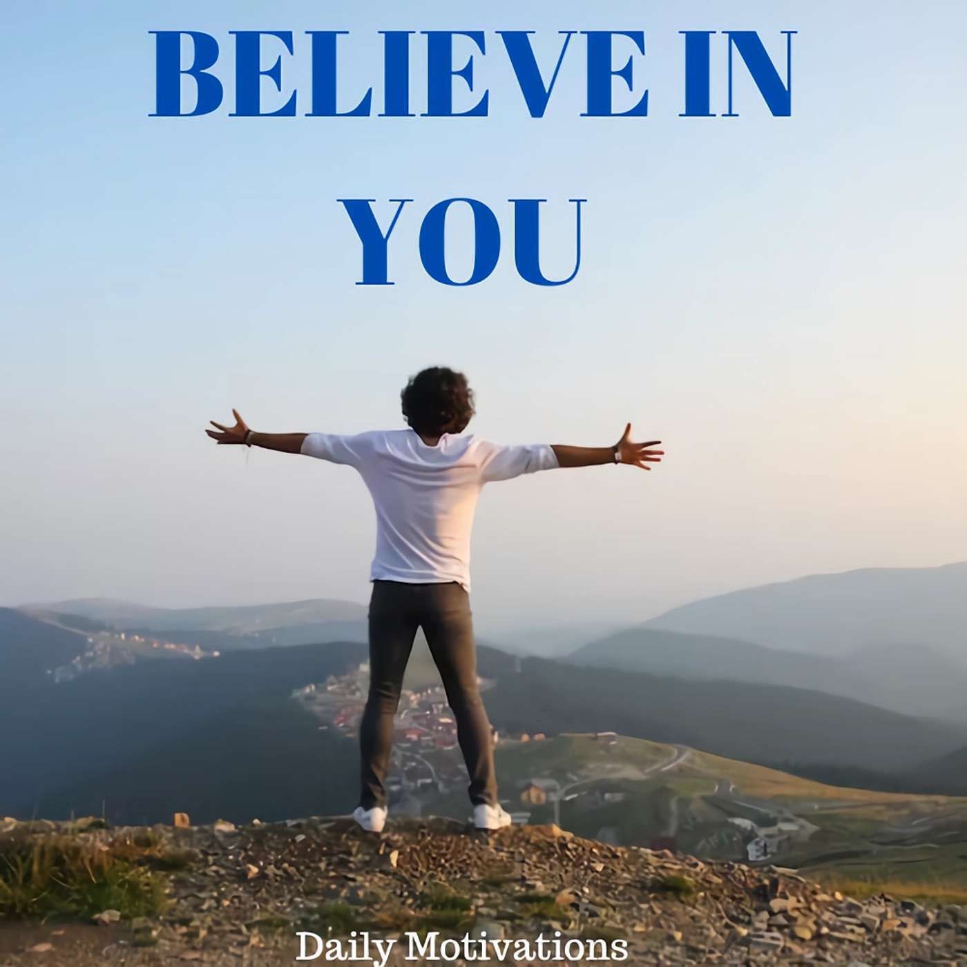 BELIEVE IN YOU