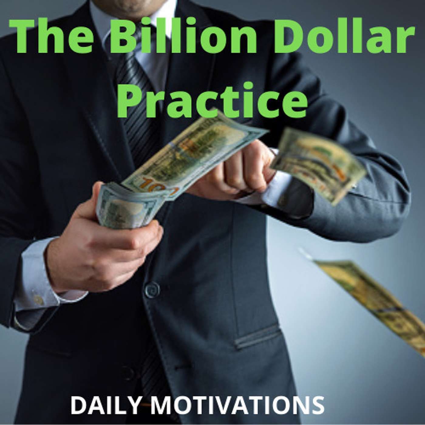 The Billion Dollar Practice