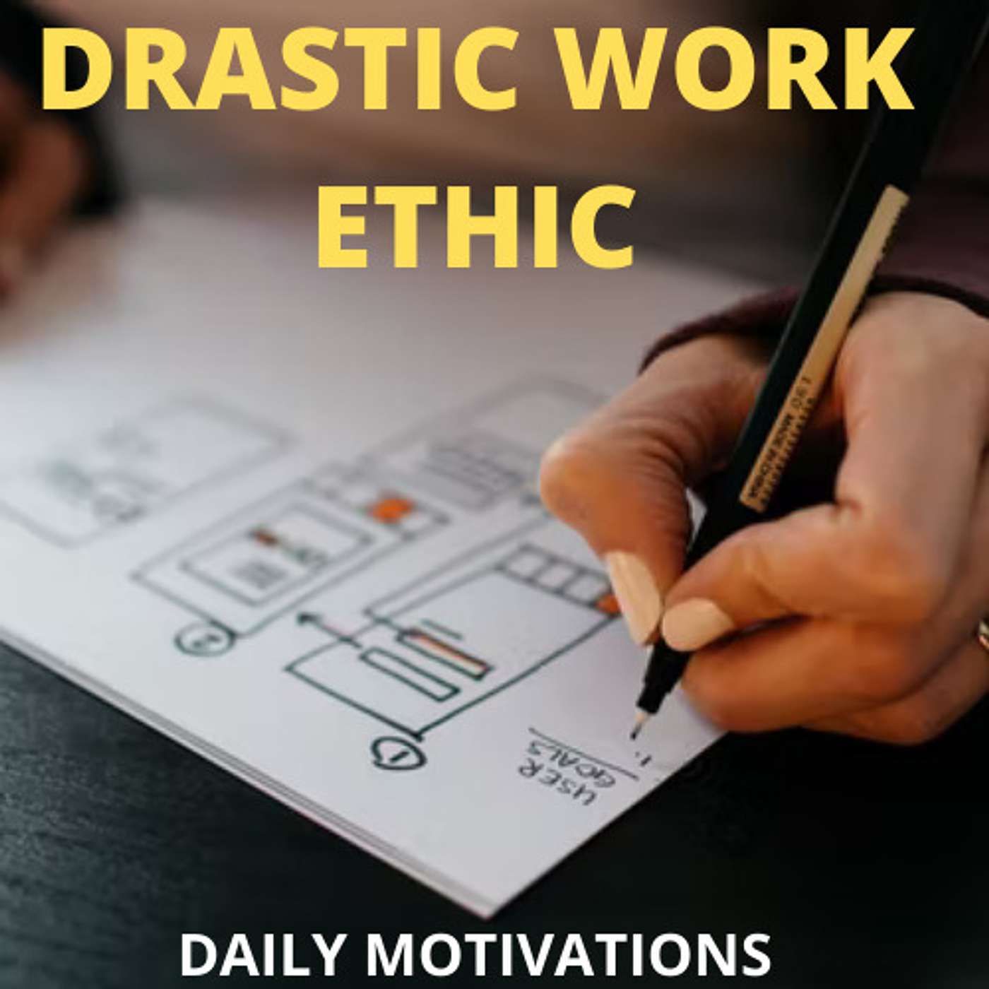 DRASTIC WORK ETHIC