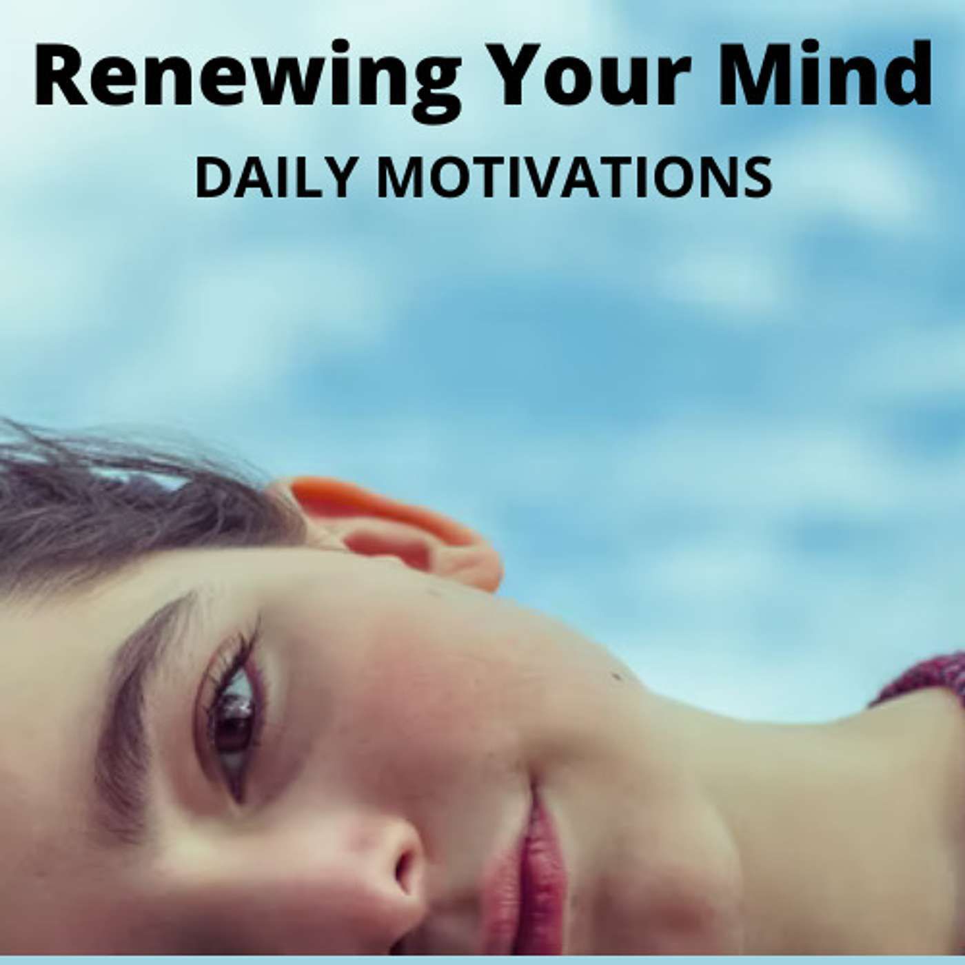 Renewing Your Mind & Break Your Mental Barriers This Year