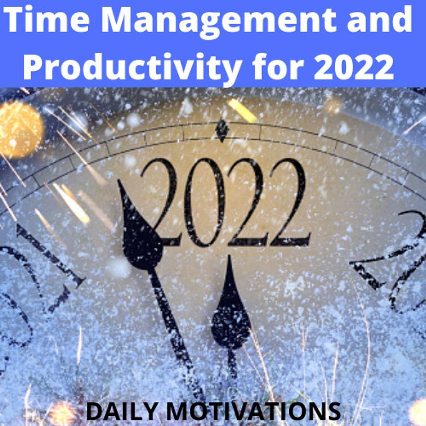 Time Management and Productivity for 2022