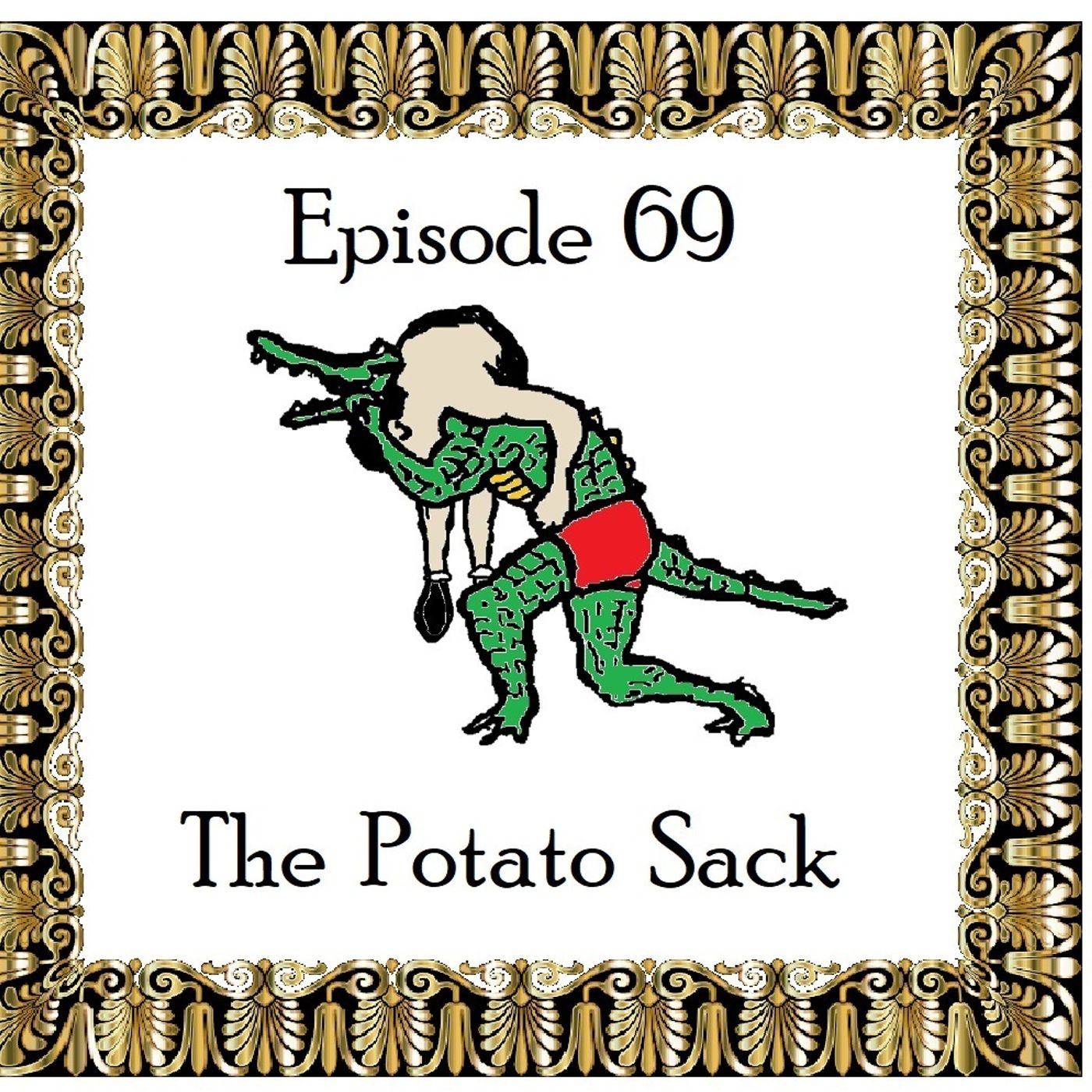 S1 Ep69: The Potato Sack - Episode 69 episode artwork