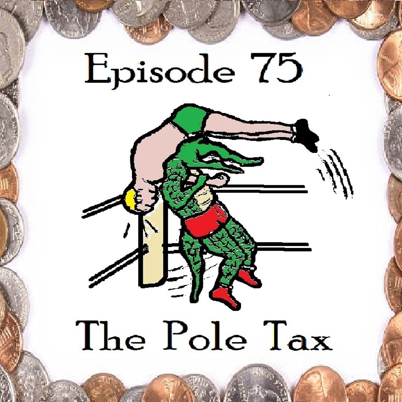 S1 Ep75: The Pole Tax - Episode 75 episode artwork
