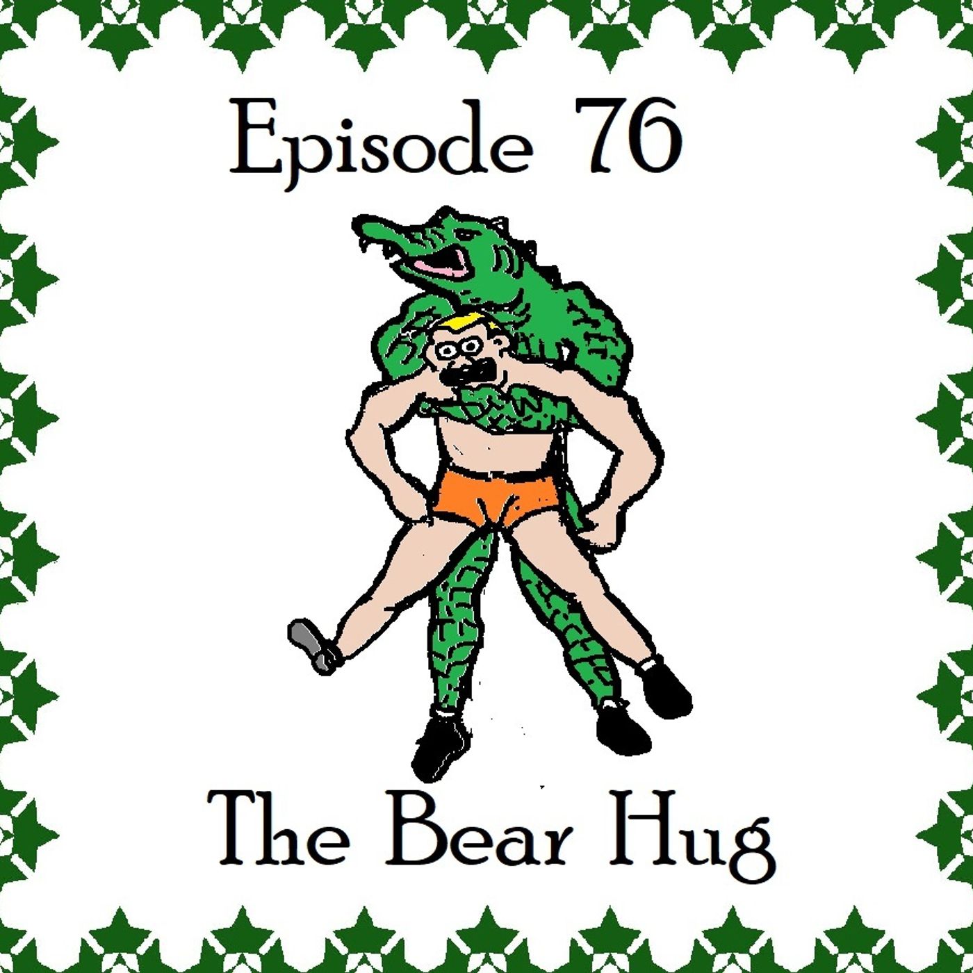 S1 Ep76: The Bear Hug - Episode 76 episode artwork