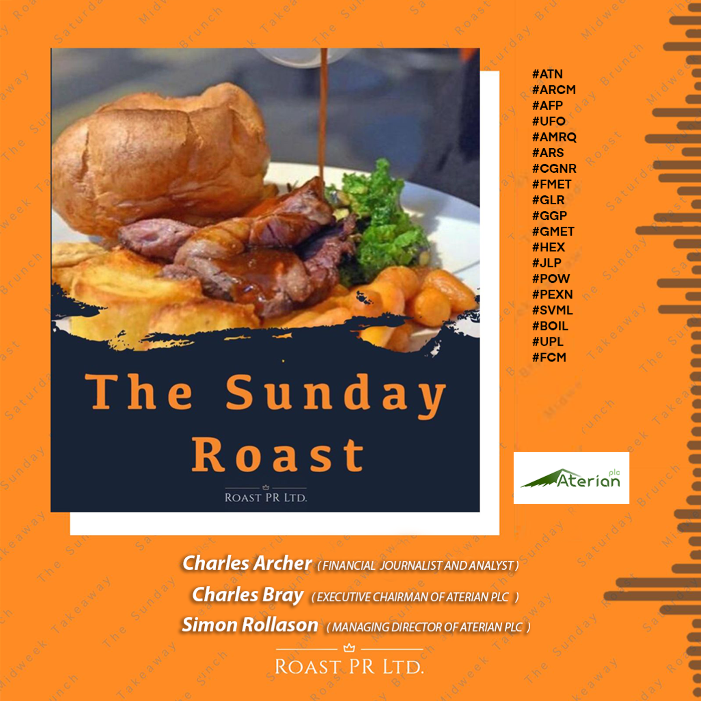S8 Ep39: Sunday Roast featuring Charles Archer, long-term FTSE/AIM investor and freelance financial analyst & Charles Bray and Simon Rollason of Aterian (LSE: ATN) #ATN #ARCM #AFP#UFO #AMRQ #ARS #CGNR #FMET #GLR #GGP #GMET #HEX #JLP #POW #PEXN #SVML#BOIL 