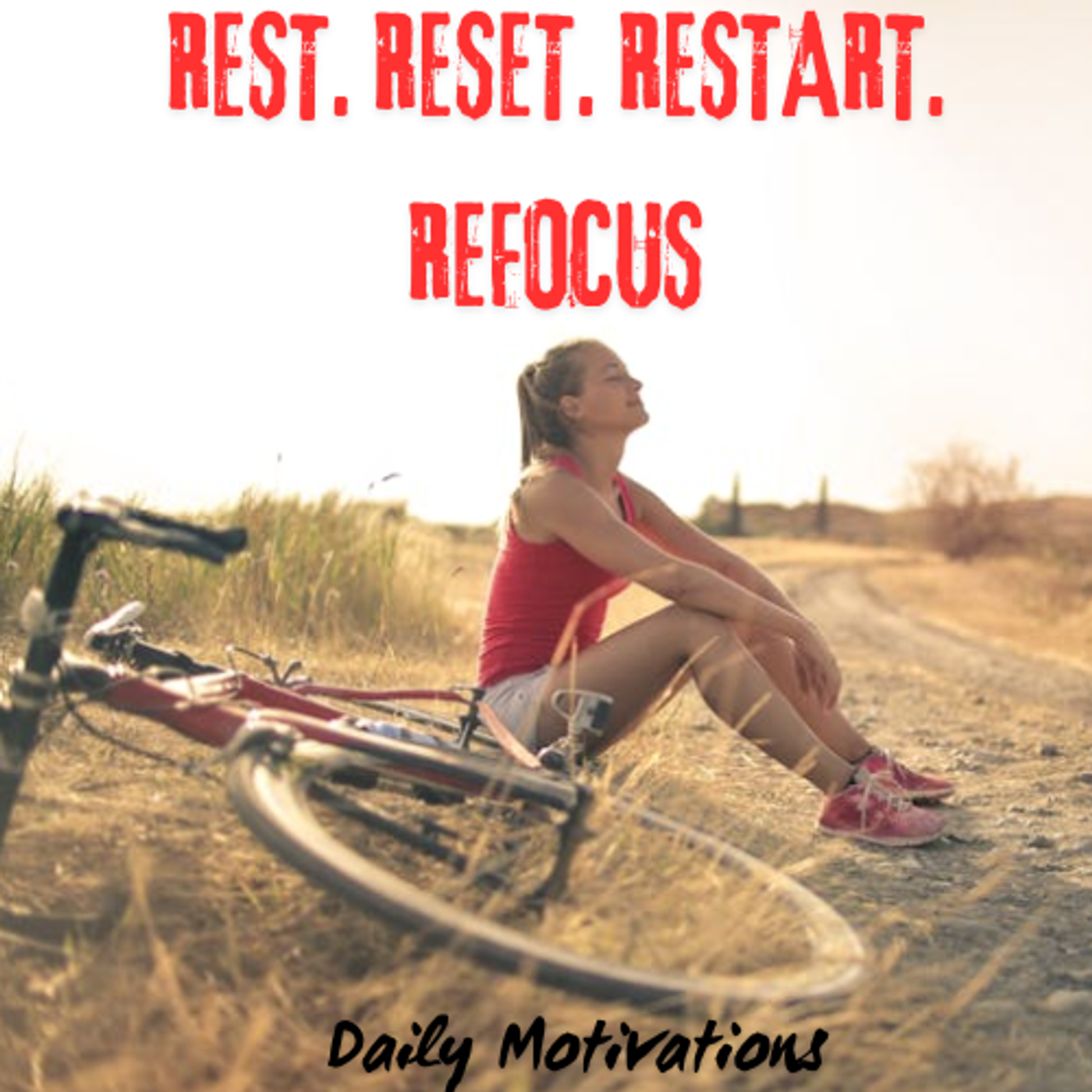 REST. RESET. RESTART. REFOCUS. PATIENCE IS POWER