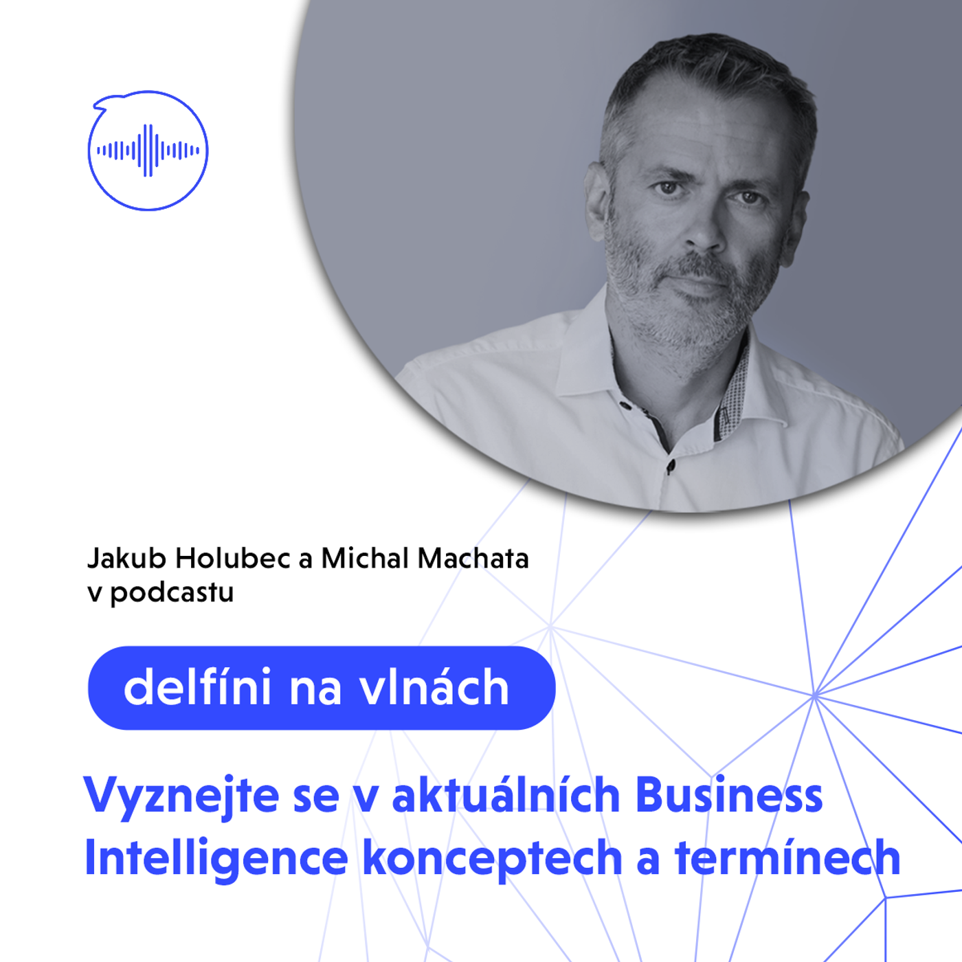 Vyznejte se v aktuálních Business Intelligence konceptech a termínech episode artwork