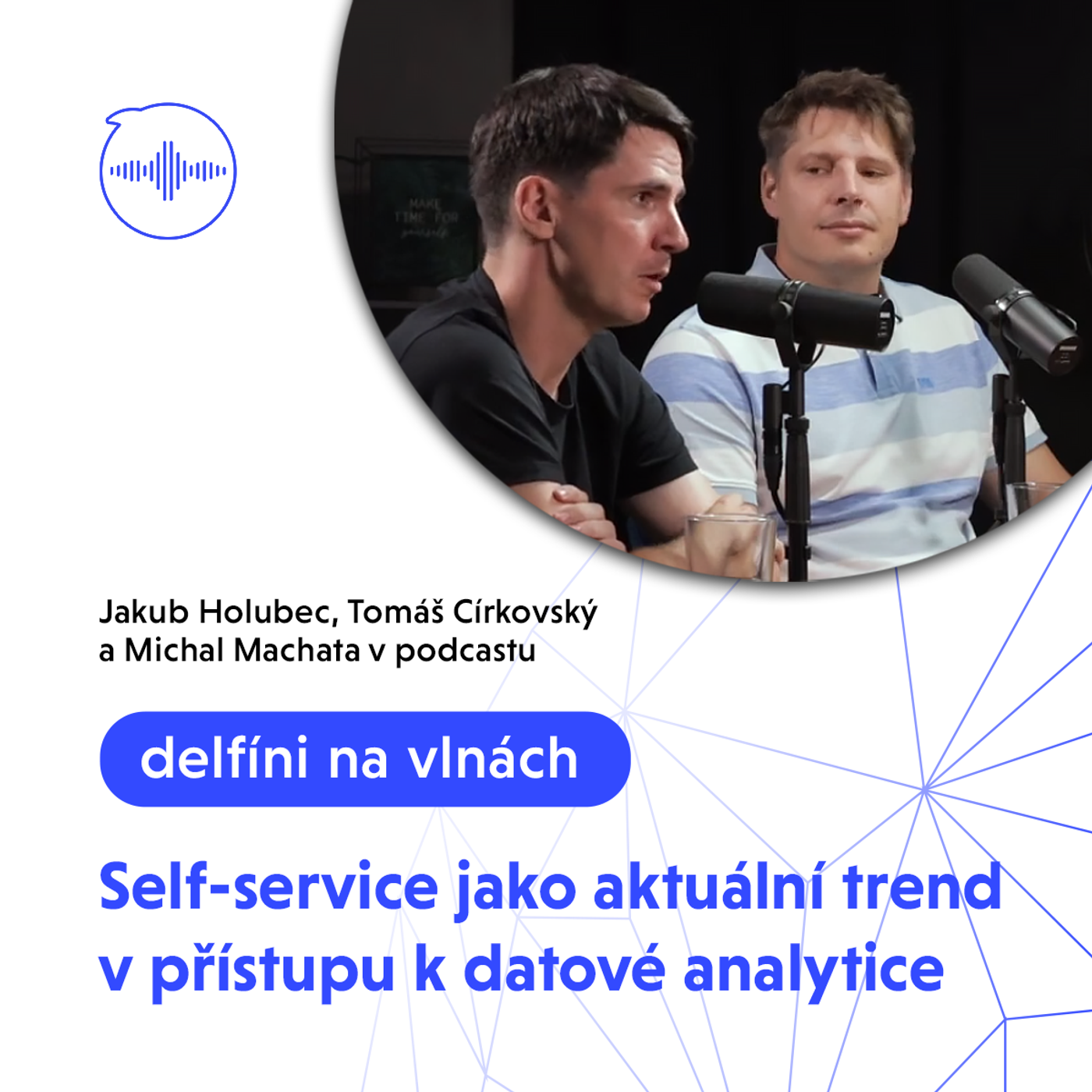 Self-service jako aktuální trend v přístupu k datové analytice episode artwork