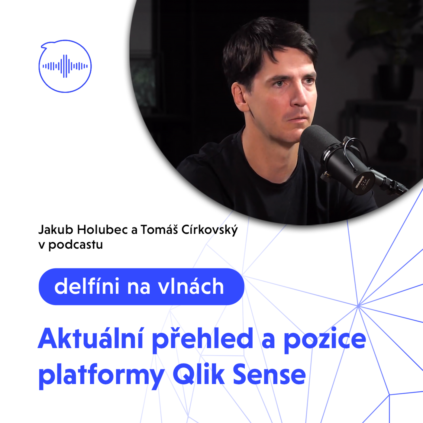 Aktuální přehled a pozice platformy Qlik Sense episode artwork
