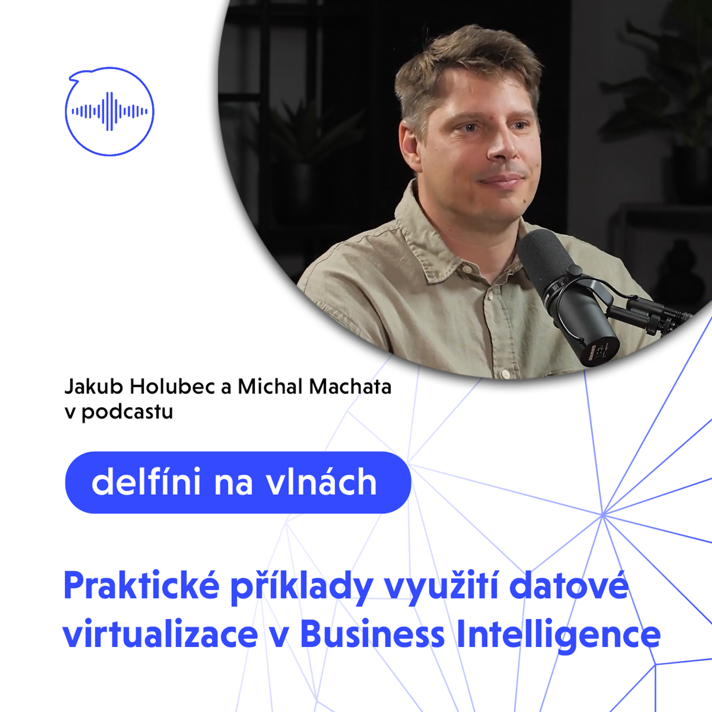 15: Praktické příklady využití datové virtualizace v Business Intelligence episode artwork