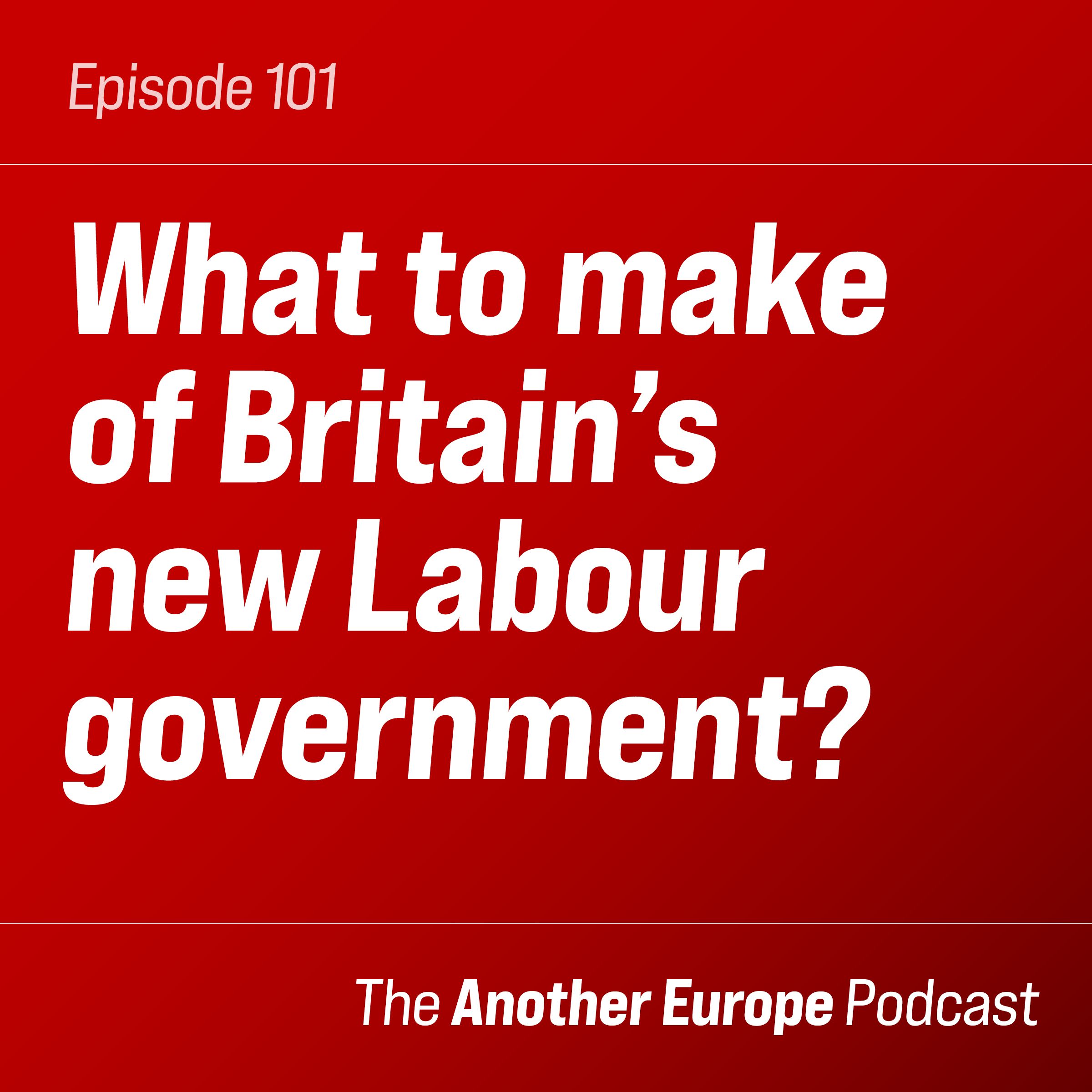 101: What to make of Britain’s new Labour government?
