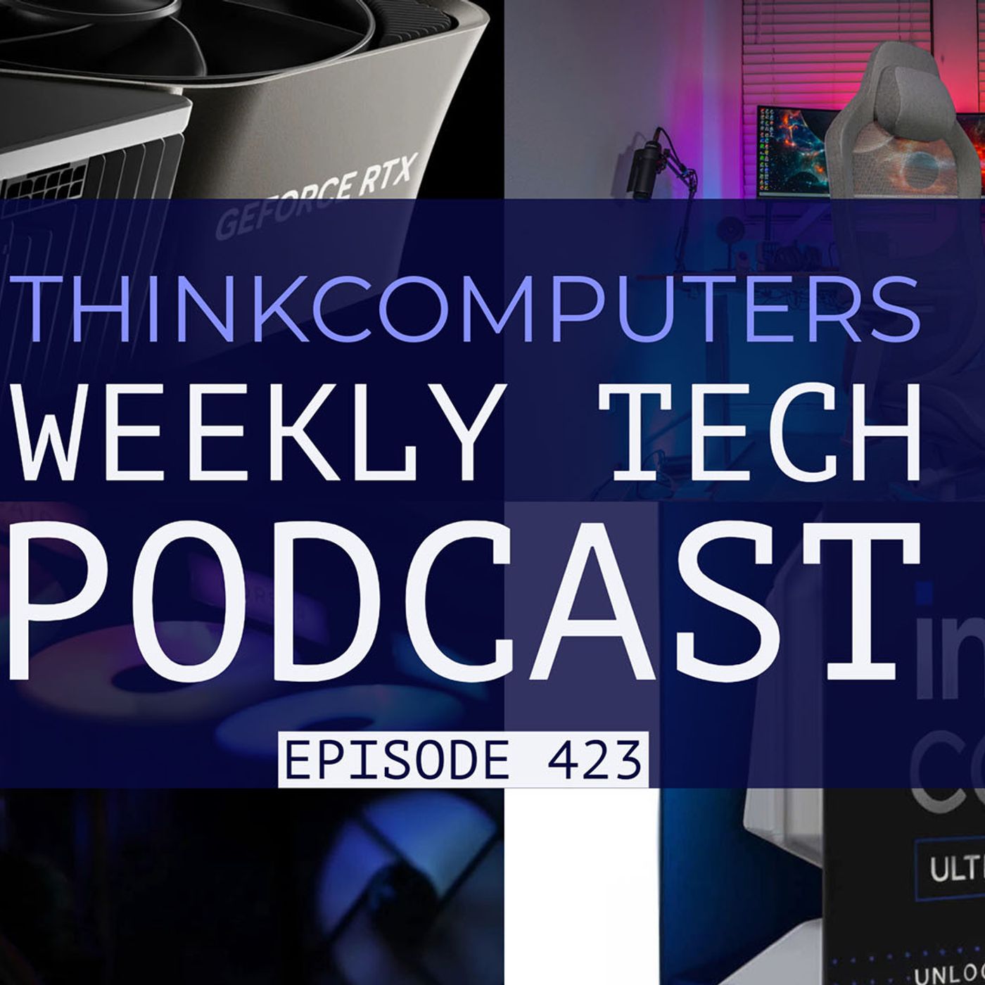 ThinkComputers Podcast #423 - A Fractal Design Chair, New Corsair AiO, RTX 5090 & More!