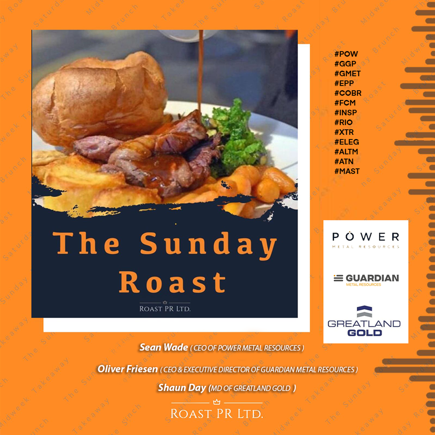 S9 Ep24: Sunday Roast featuring Sean Wade, CEO of Power Metal Resources, Oliver Friesen, CEO of Guardian Metal Resources, and Shaun Day, MD of Greatland Gold #POW #GGP #GMET #EPP #COBR #FCM #INSP #RIO #XTR #ELEG #ALTM #ATN #MAST episode artwork