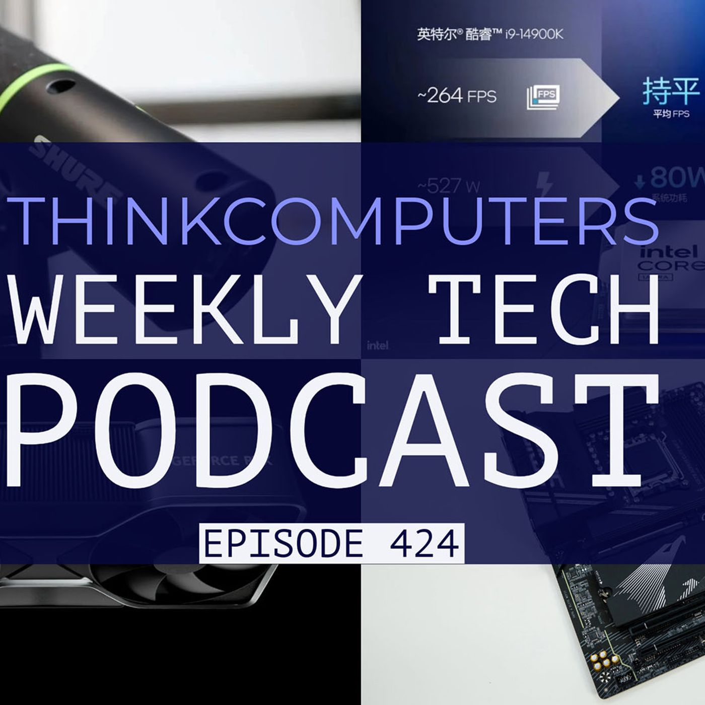 ThinkComputers Podcast #424 - RTX 50 Series Detailed, X870 Motherboard, Ryzen 9000X3D & More! episode artwork