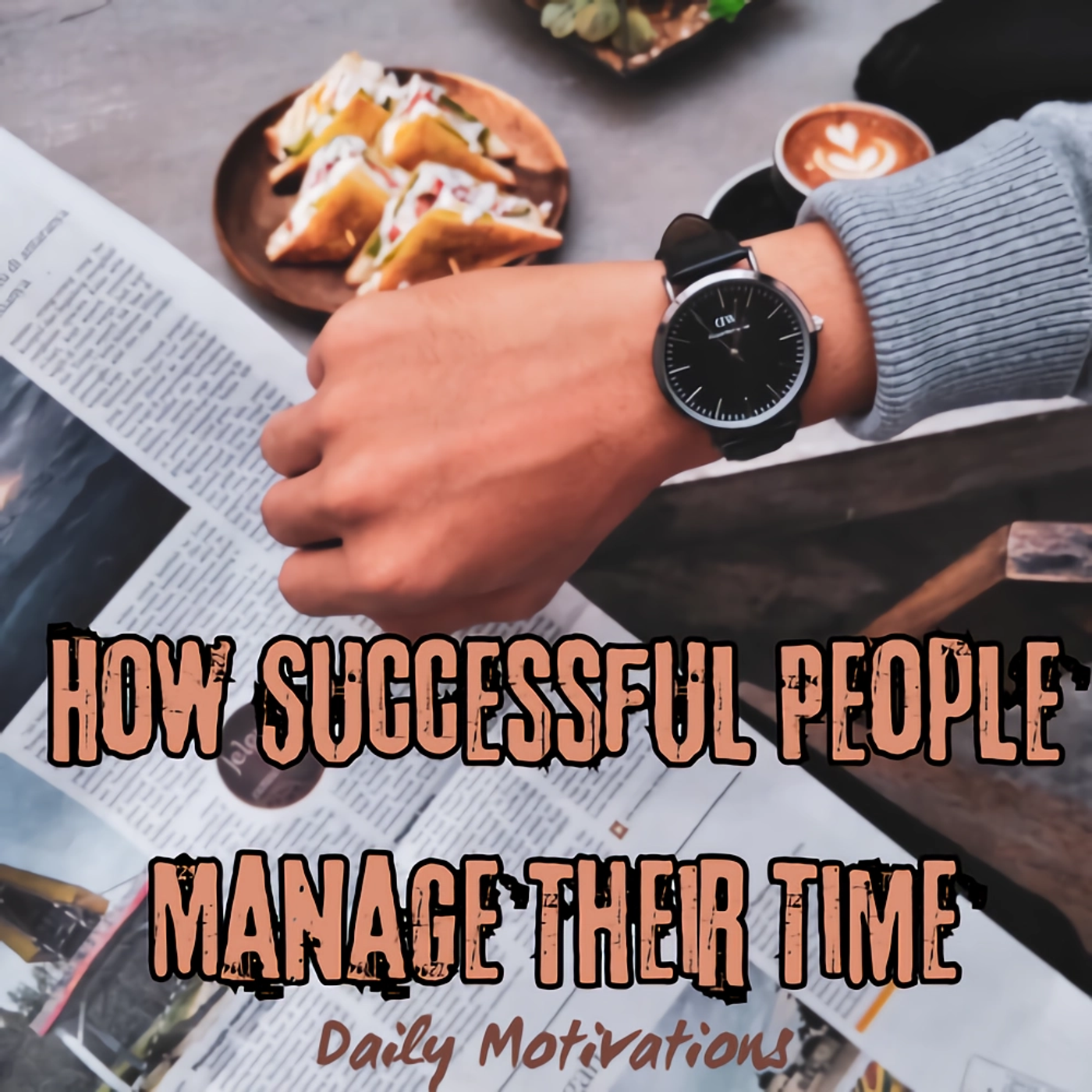 How Successful People Manage Their Time