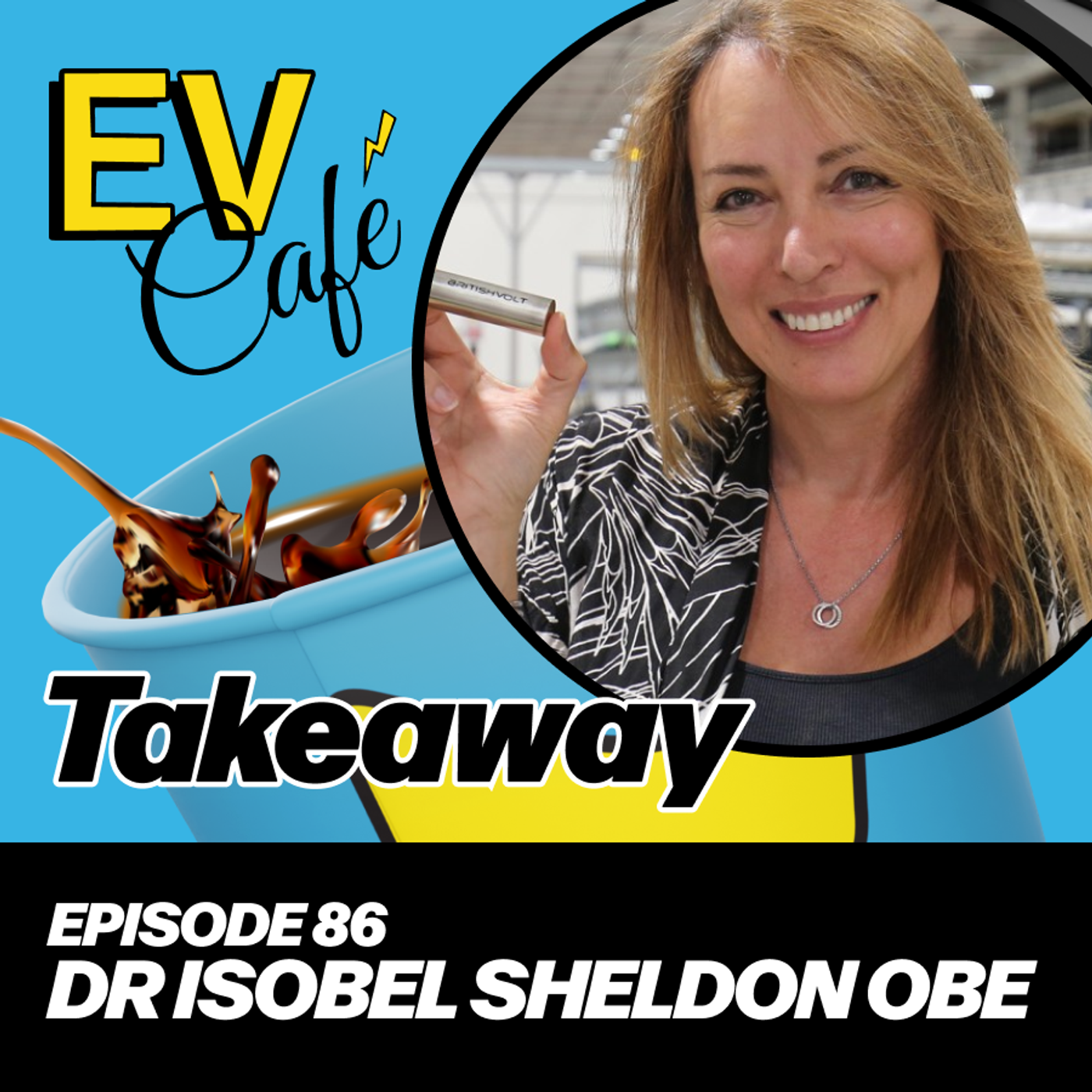 86: Dr Isobel Sheldon OBE: Breaking Ground in Battery Innovation