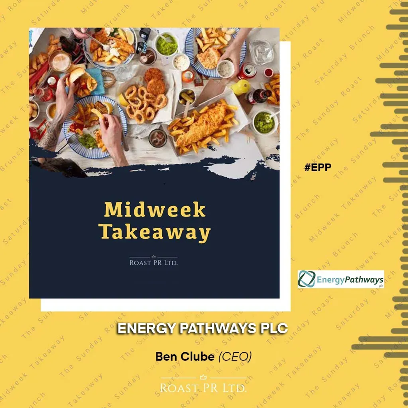 S9 Ep32: Midweek Takeaway with Ben Clube (CEO) of EnergyPathways PLC #EPP