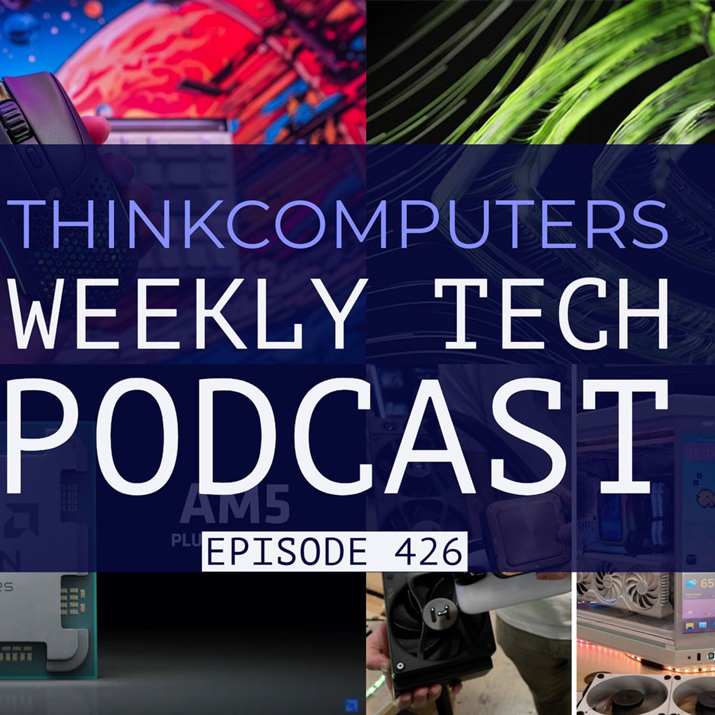 ThinkComputers Podcast #426 - Ryzen 7 9800X3D, New HYTE Products, NVIDIA & More! episode artwork