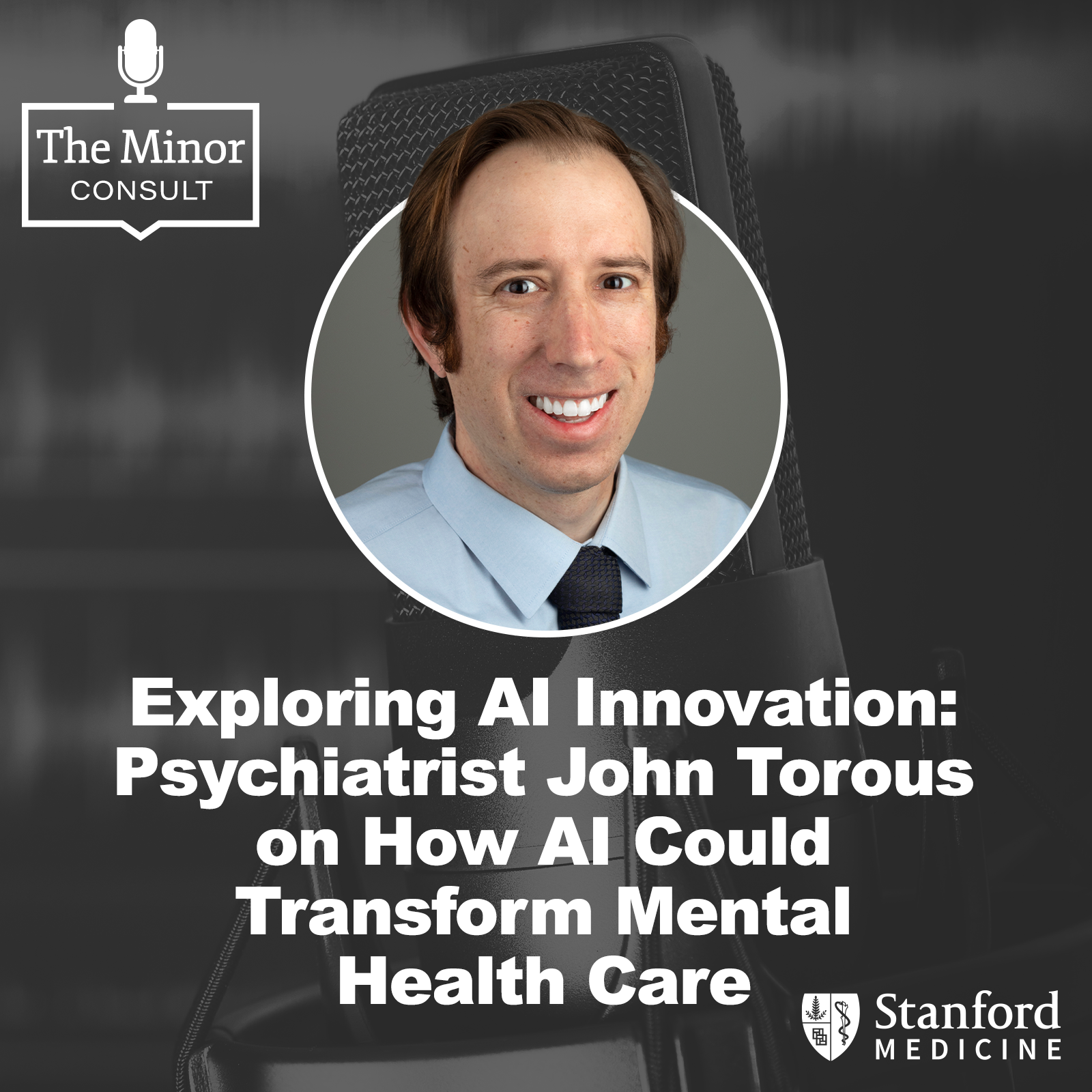 S7 Ep4: Exploring AI Innovation: Psychiatrist John Torous on How AI Could Transform Mental Health Care episode artwork