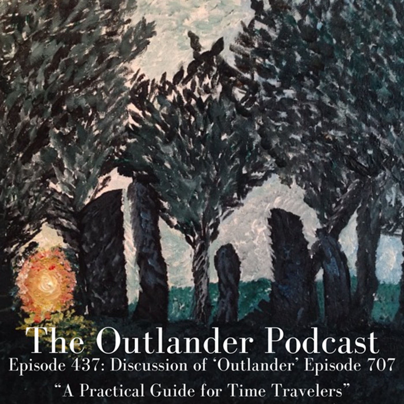 cover of episode 438: Episode 437: Discussion of 'Outlander' Episode 707 "A Practical Guide for Time Travelers"