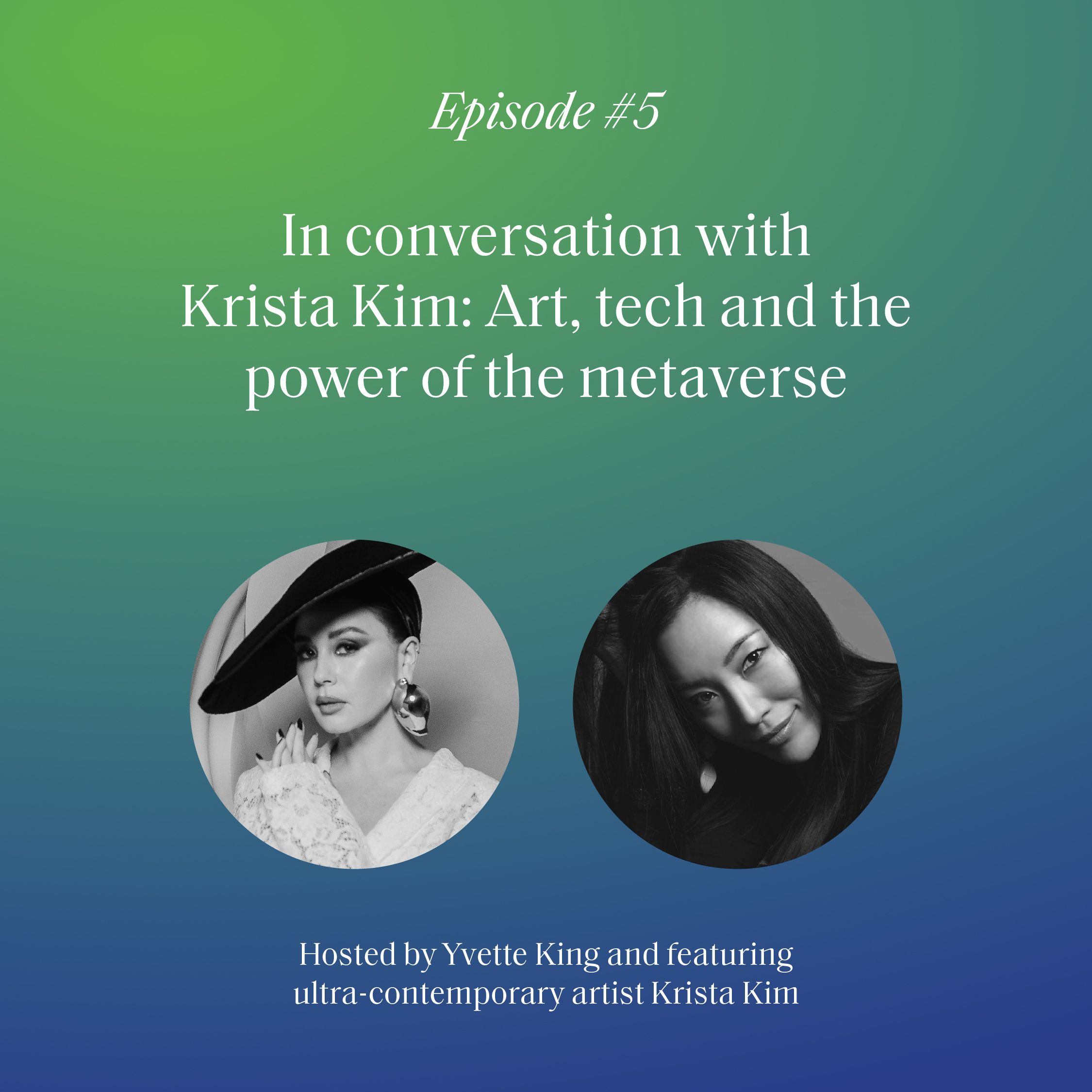 S2 Ep5: In conversation with Krista Kim: Art, tech and the power of the metaverse