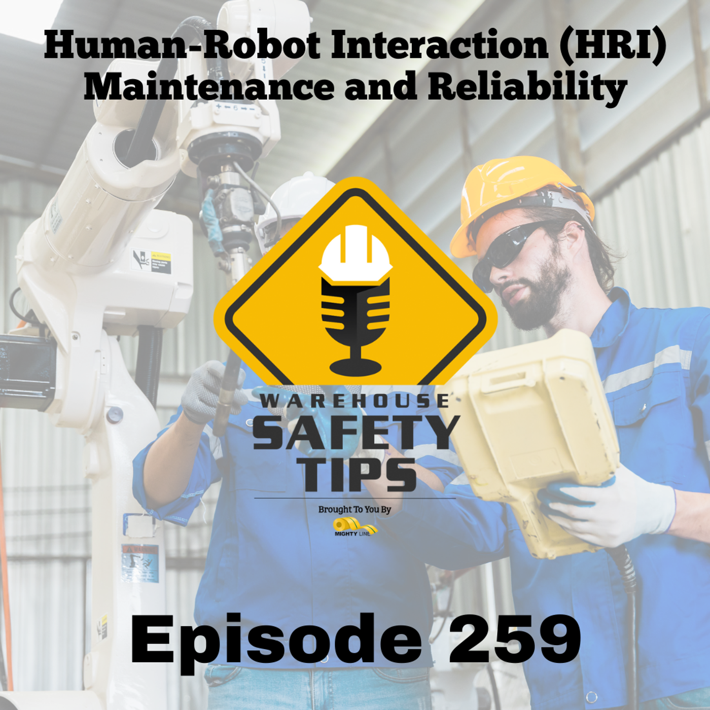 S4 Ep259: Warehouse Safety Tips | Episode 259 | Warehouse Robotics and Automation Safety - Week Four
