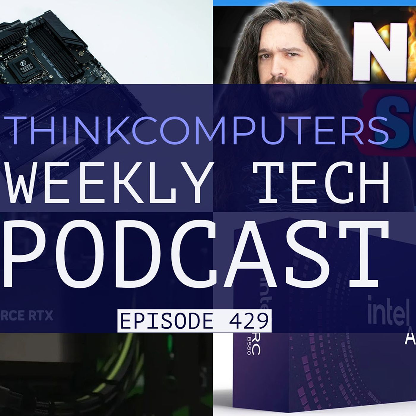 ThinkComputers Podcast #429 - NZXT Under Fire, Intel CEO Out, New Intel GPUs & More!