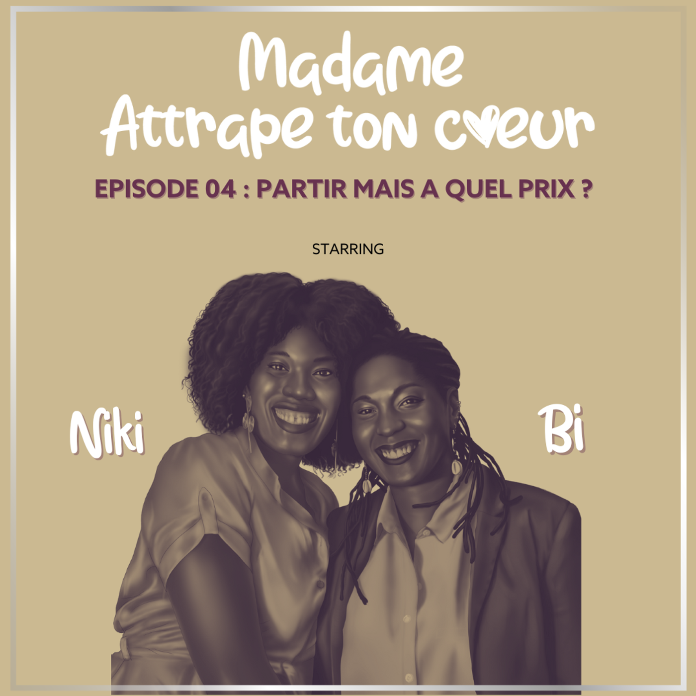 Madame, Attrape ton coeur