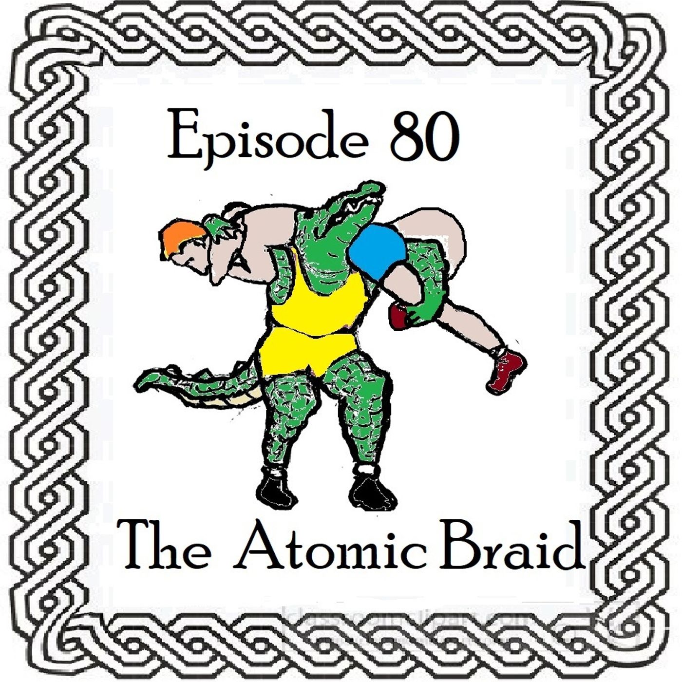 S1 Ep80: The Atomic Braid - Episode 80 episode artwork