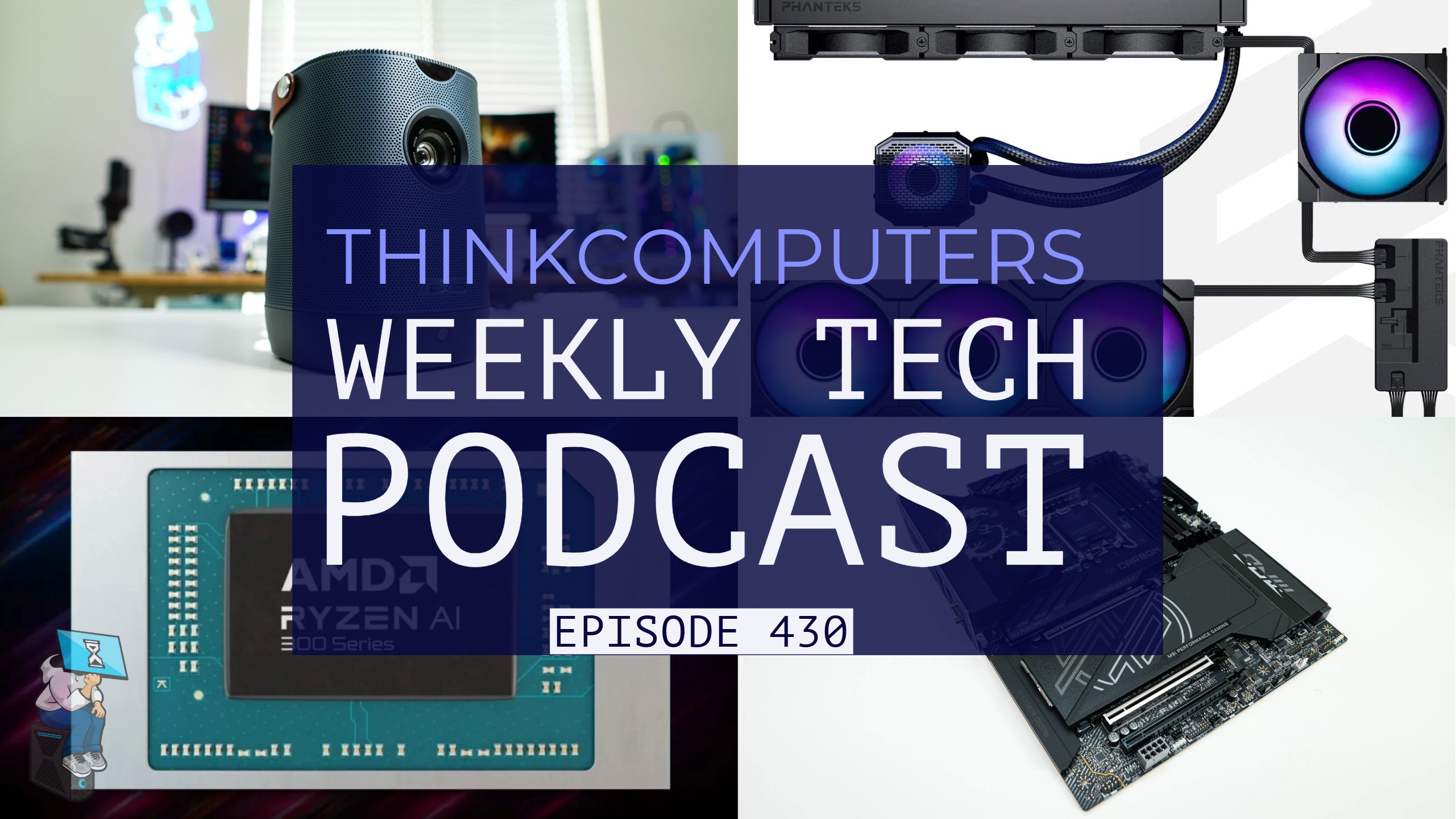 ThinkComputers Podcast #430 - ASUS Projector, Ryzen AI APUs, Raspberry Pi Monitor & More! episode artwork
