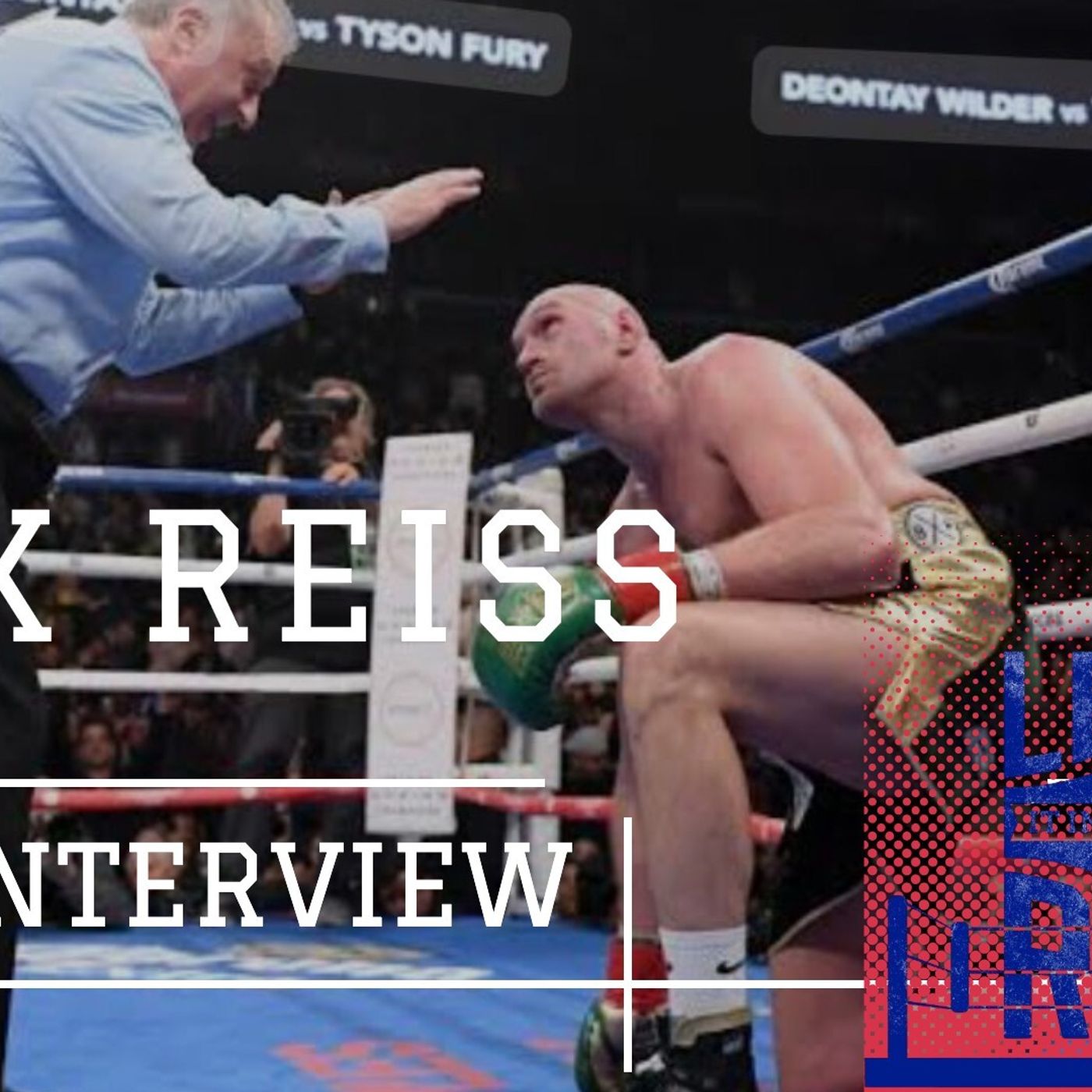 S7 Ep836: Referee Jack Reiss talks Fury v Wilder long count episode artwork