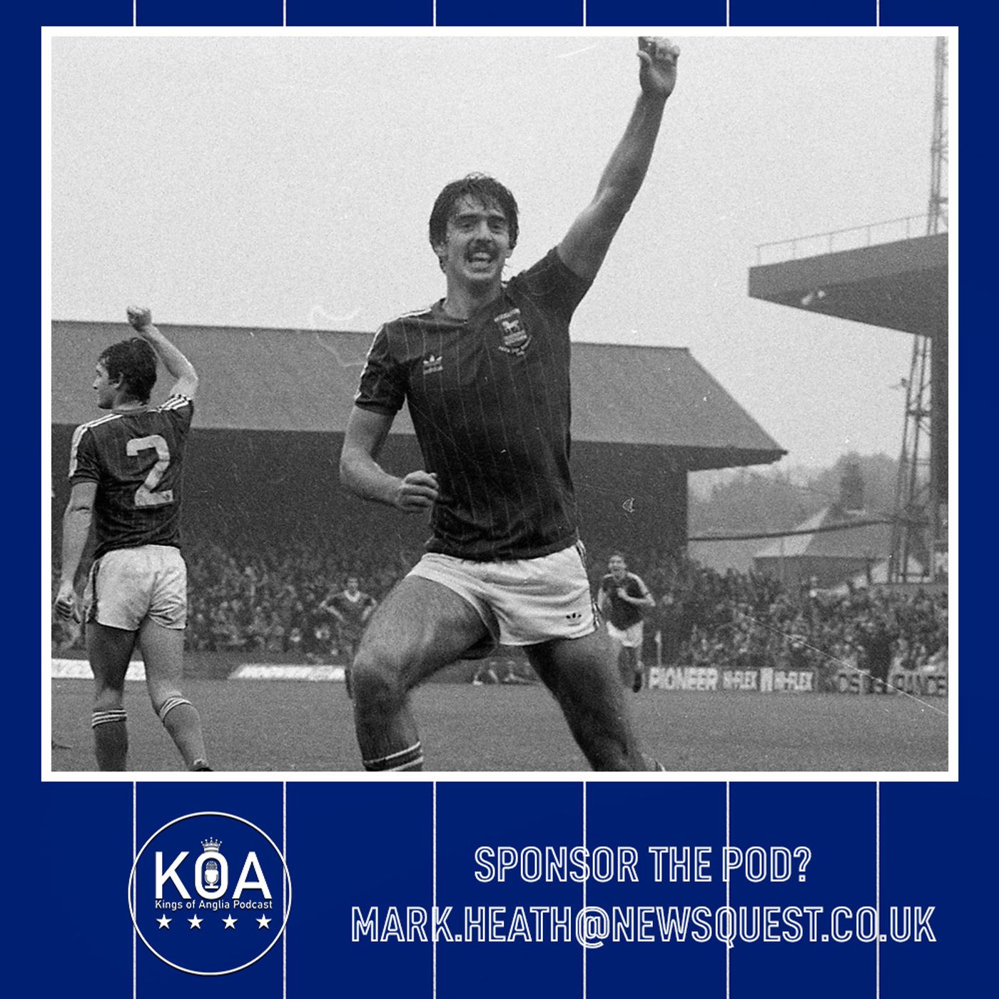 Kings of Anglia - Ipswich Town podcast from the EADT and Ipswich Star